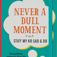 Never A Dull Moment Book