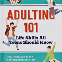 Adulting 101: Life Skills All Teens Should Know