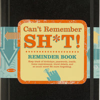 Can’t Remember Sh*T Reminder Book